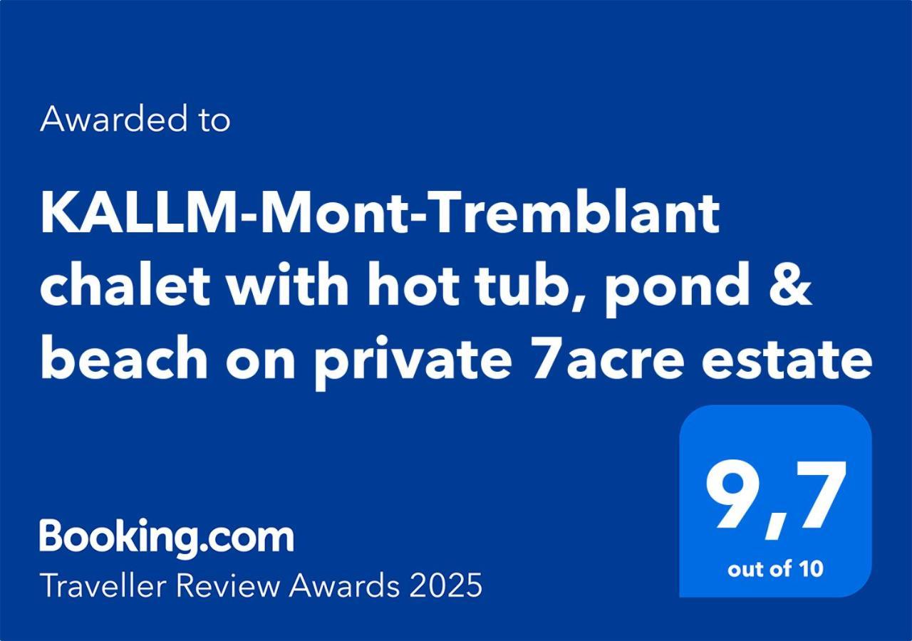 Kallm-Mont-Tremblant Chalet With Hot Tub, Pond & Beach On Private 7Acre Estate Лак-Сюперьёр Экстерьер фото